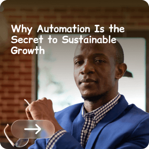 Why Automation Is the Secret to Sustainable Growth